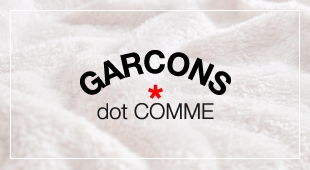 GARCONS dot COMME